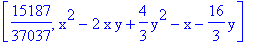 [15187/37037, x^2-2*x*y+4/3*y^2-x-16/3*y]